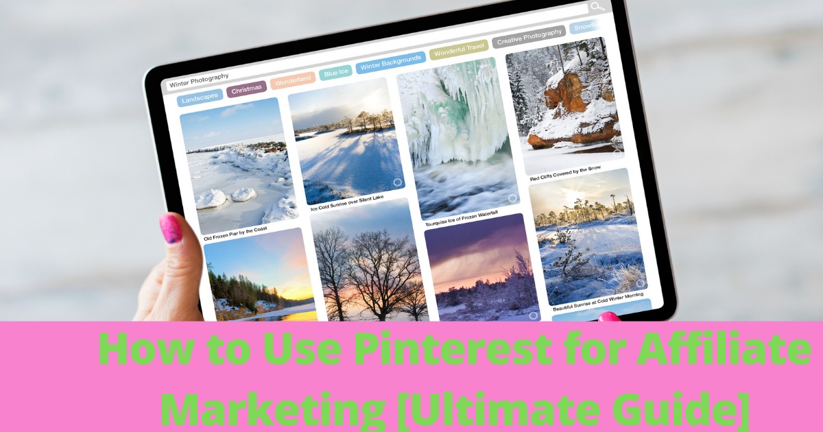 How to Use Affiliate Marketing on Pinterest (Ultimate Guide 2022)